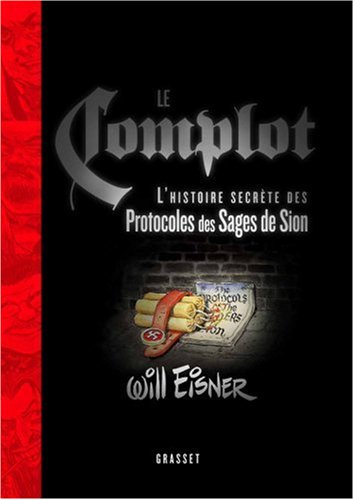 Le complot : l'histoire secrète des Protocoles des sages de Sion