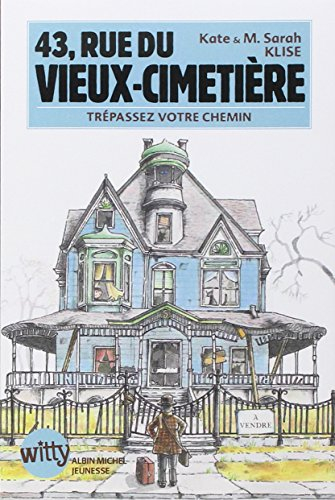 43, rue du Vieux-Cimetière. Vol. Livre un. Trépassez votre chemin