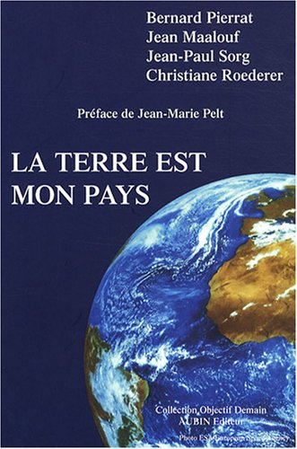La Terre est mon pays : au ciel par l'achèvement de la Terre, Pierre Teilhard de Chardin
