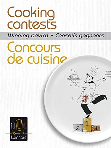 Concours de cuisine : conseils gagnants. Cooking contests : winning advice