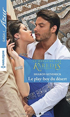 Le play-boy du désert : le royaume des Karedes
