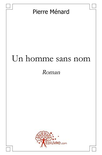 Un homme sans nom : Roman