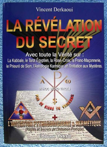 la révélation du secret ouvrage augmenté du mémoire des initiés intitulé, initiation pythagoricienne