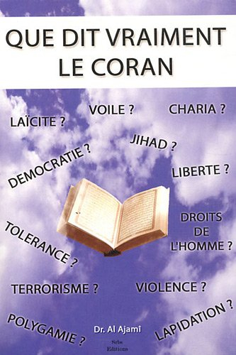Que dit vraiment le Coran ?