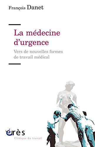 La médecine d'urgence : vers de nouvelles formes de travail médical