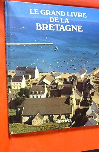 Le Grand livre de la Bretagne