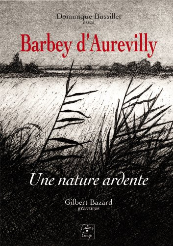 Barbey d'Aurevilly : une nature ardente : essai
