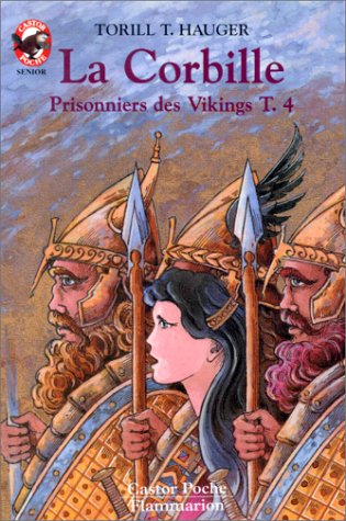 Prisonniers des Vikings. Vol. 4. La corbille