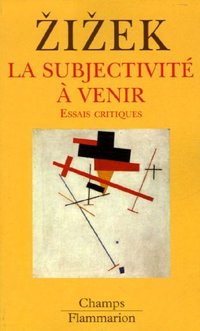 La subjectivité à venir : essais critiques