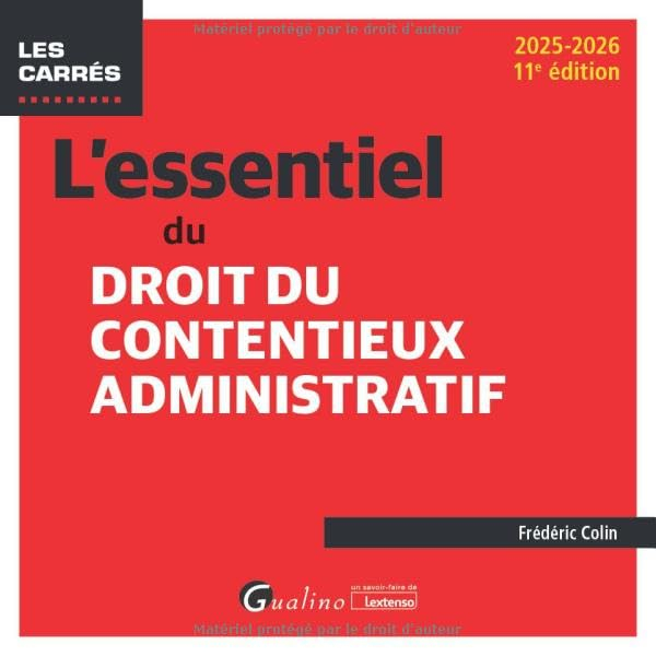 L'essentiel du droit du contentieux administratif : 2025-2026