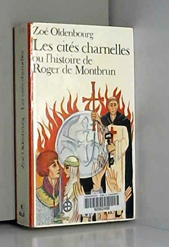 Les Cités charnelles ou l'Histoire de Roger de Montbrun