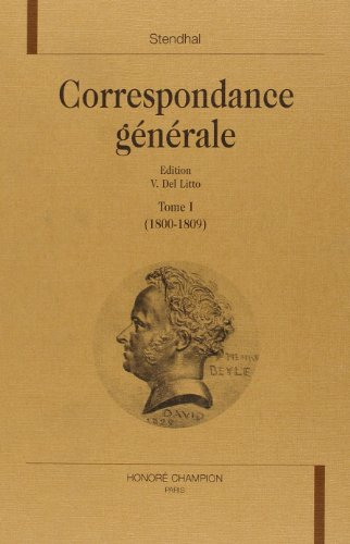 Correspondance générale. Vol. 1. 1800-1809