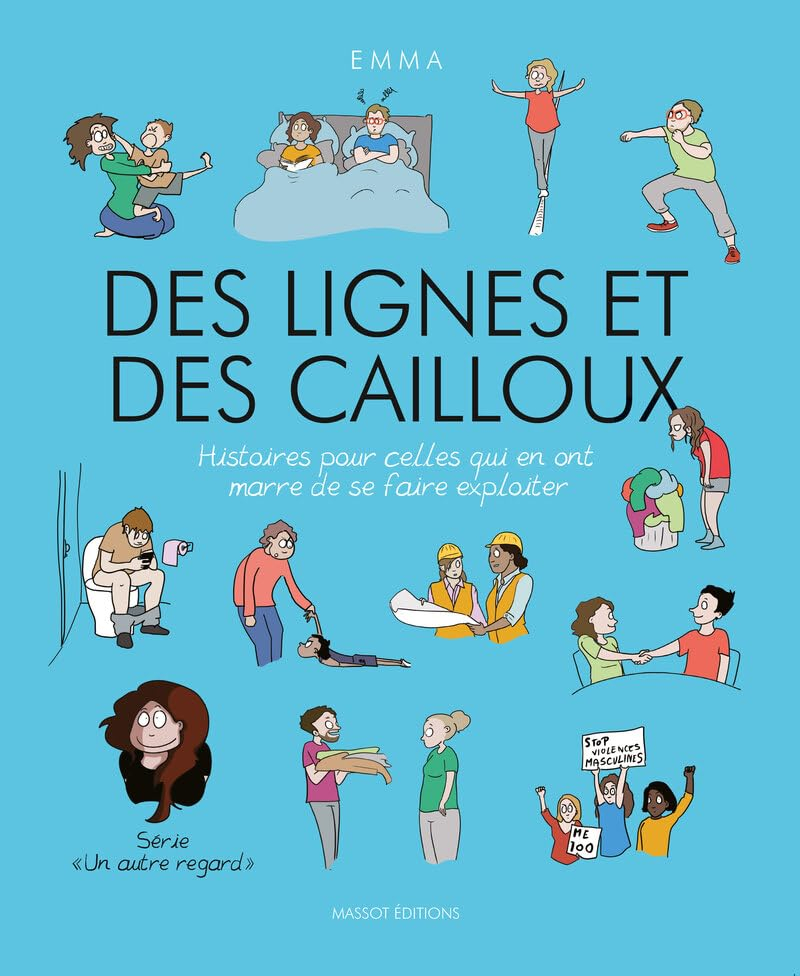 Un autre regard. Vol. 5. Des lignes et des cailloux : histoires pour celles qui en ont marre de se f