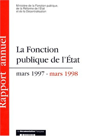 La Fonction publique de l'Etat : mars 1997-mars 1998