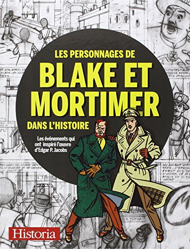Les personnages de Blake et Mortimer dans l'histoire : les événements qui ont inspiré l'oeuvre d'Edg