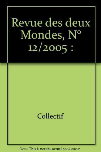 Revue des deux mondes, n° 12 (2005). Secrets de cuisine