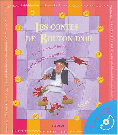 Les contes de Bouton d'or : livre CD. Vol. 3