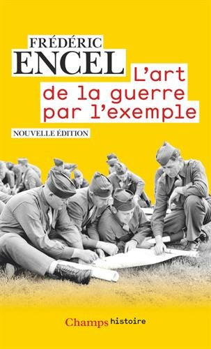 L'art de la guerre par l'exemple : stratèges et batailles