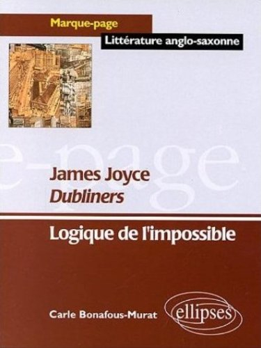 Dubliners, Joyce : logique de l'impossible