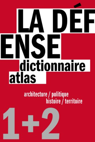 La Défense : un dictionnaire, un atlas