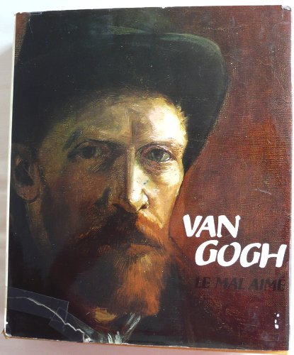 van gogh le mal aimé