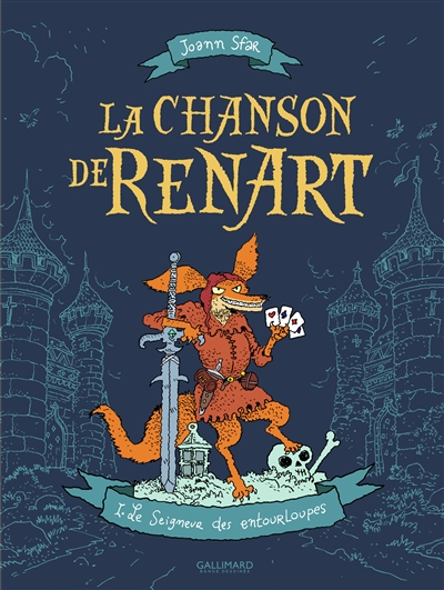 La chanson de Renart. Vol. 1. Le seigneur des entourloupes