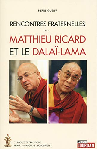 Rencontres fraternelles avec Matthieu Ricard et le dalaï-lama : symboles et traditions francs-maçons