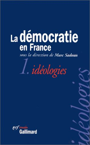 La démocratie française. Vol. 1. Idéologies