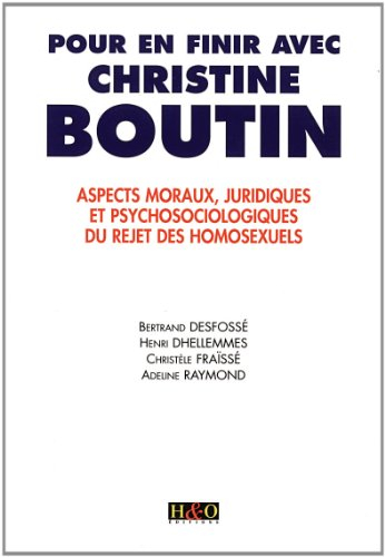 Pour en finir avec Christine Boutin : aspects moraux, juridiques et psychosociologiques du rejet des