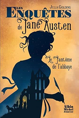 Les enquêtes de Jane Austen. Vol. 1. Le fantôme de l'abbaye