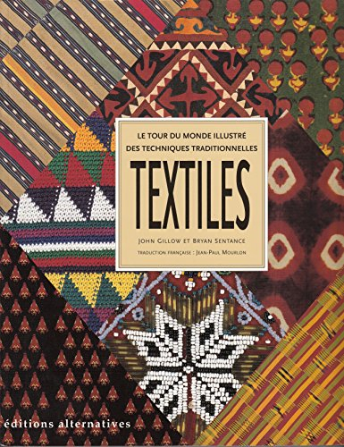 Textiles : le tour du monde illustré des techniques traditionnelles