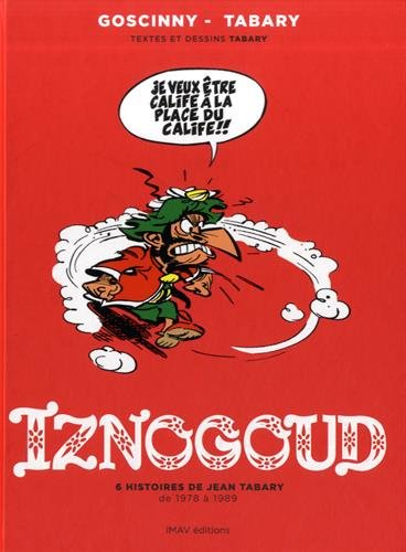 Iznogoud : 6 histoires de Jean Tabary de 1978 à 1989