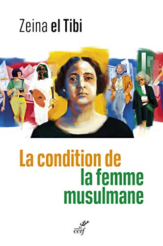 La condition de la femme musulmane : entre le texte et la pratique