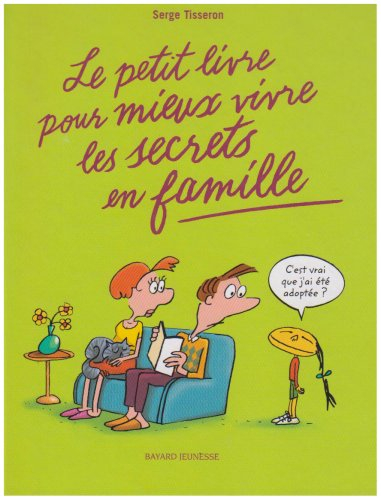 Le petit livre pour mieux vivre les secrets en famille