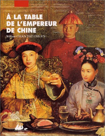 A la table de l'empereur de Chine