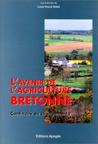 L'avenir de l'agriculture bretonne : continuité ou changement ?