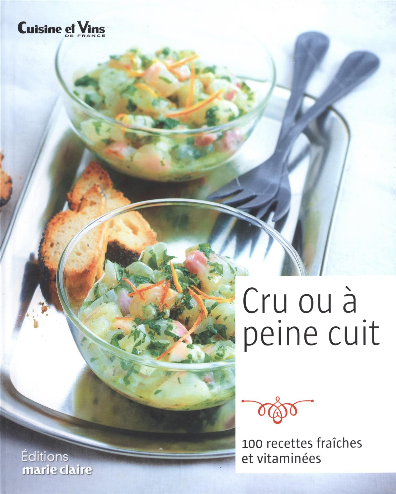 Tout cru... ou presque !