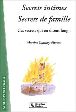 Secrets intimes, secrets de famille ? : ces secrets qui en disent long !