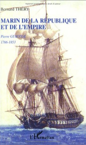Marin de la République et de l'Empire : Pierre Guieysse 1766-1853