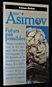Futurs pas possibles : Isaac Asimov présente