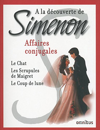 A la découverte de Simenon. Affaires conjugales
