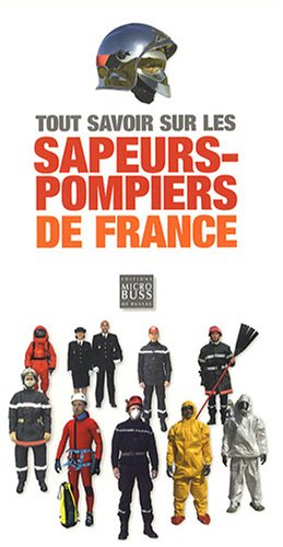 Tout savoir sur les sapeurs-pompiers de France
