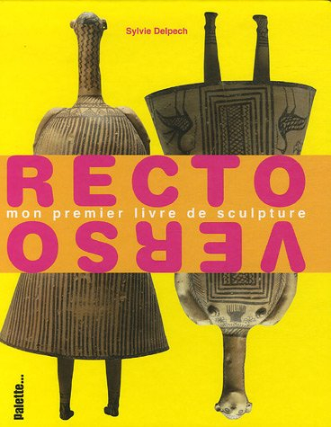 Recto-verso : mon premier livre de sculpture