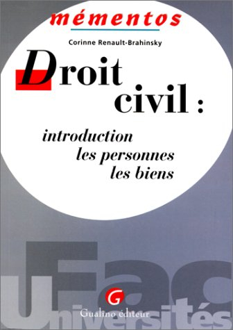 Droit civil : introduction, les personnes, les biens