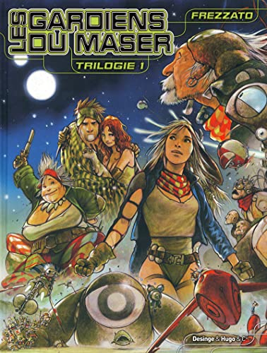 Les gardiens du Maser : trilogie. Vol. 1