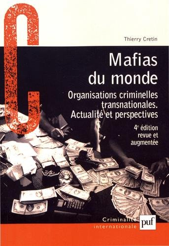 Mafias du monde : organisations criminelles transnationales : actualité et perspectives