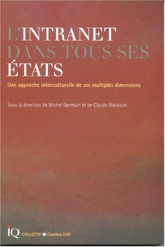 l'intranet dans tout ses états : une approche interculturelle de ses multiples dimensions