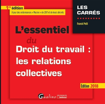L'essentiel du droit du travail : les relations collectives