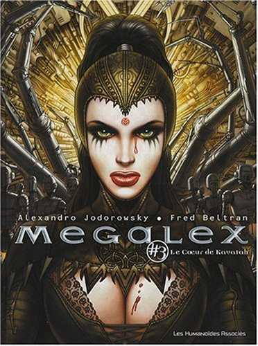 Mégalex. Vol. 3. Le coeur de Kavatah