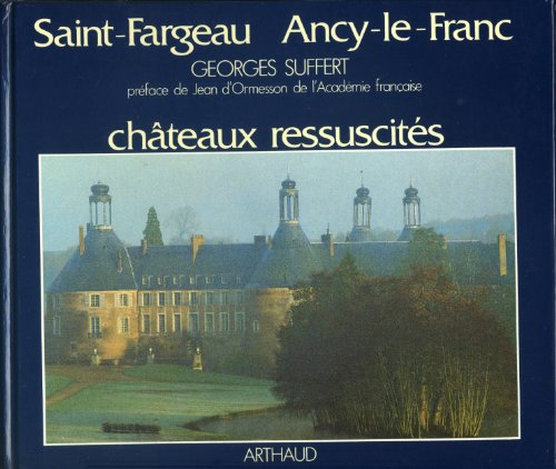 saint-fargeau, ancy-le-franc, chateaux ressuscites